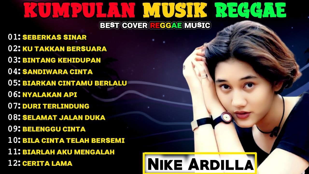 Nike Ardilla Full Album♦ Kumpulan Lagu Lawas : Versi Reggae Ska Terbaik Sepanjang Masa || Tahun 90an