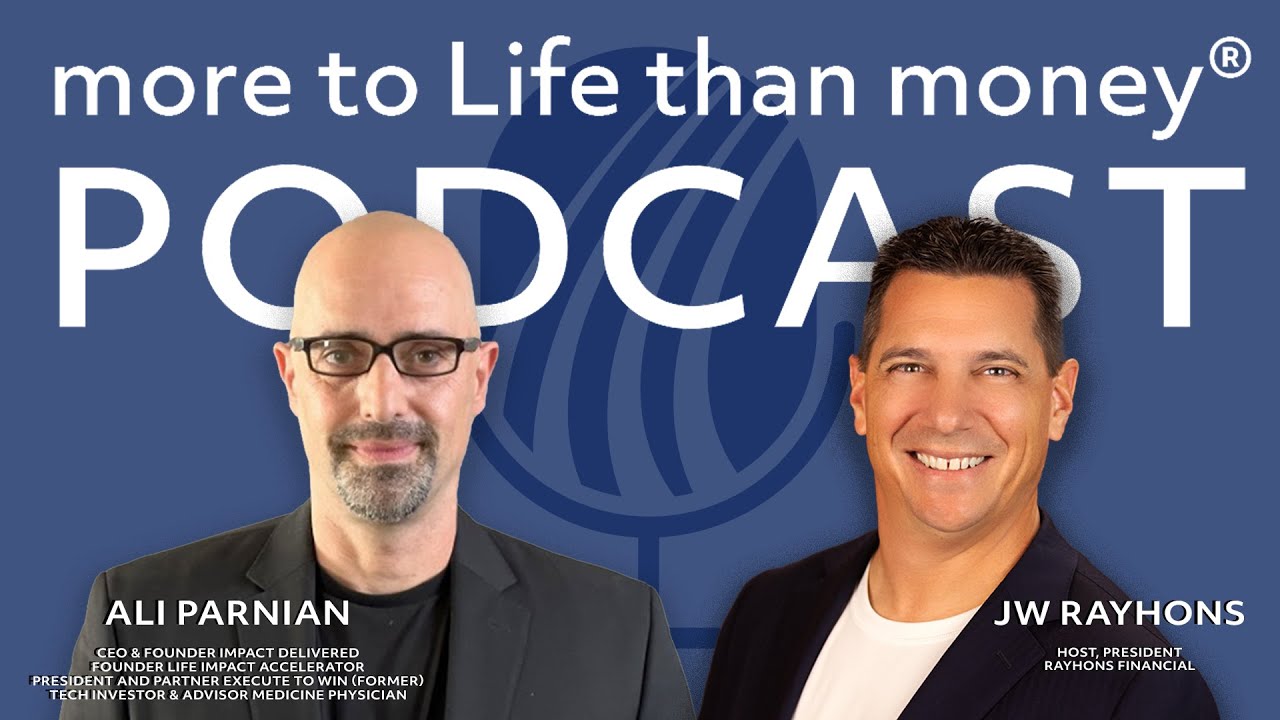 more to Life than money® Podcast | Ep. 18: Ali Parnian