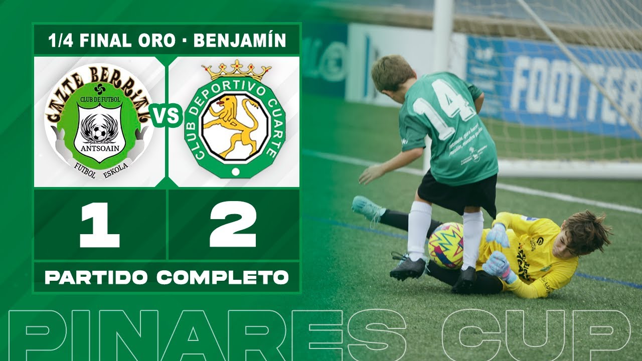 Gazte Berriak 1-2 C.D.Cuarte | Benjamín | 1/4 FINAL | FASE ORO | PARTIDO COMPLETO