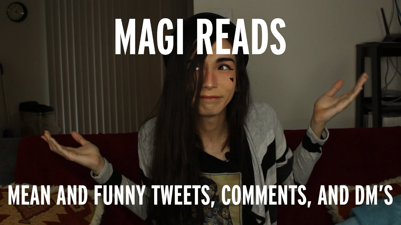 Magi Reads Mean Tweets, Comments, and DM's (12,500 Vote Incentive)