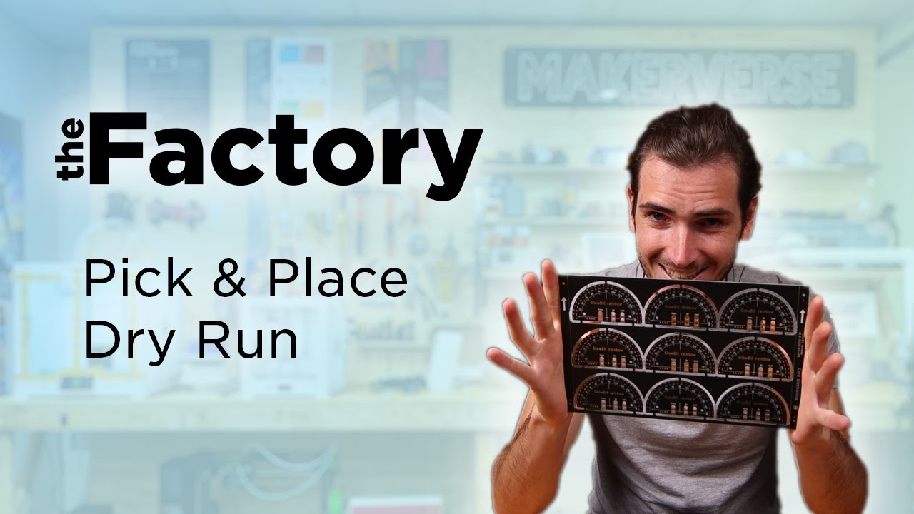 The Factory | Pick & Place Machine Dry Run