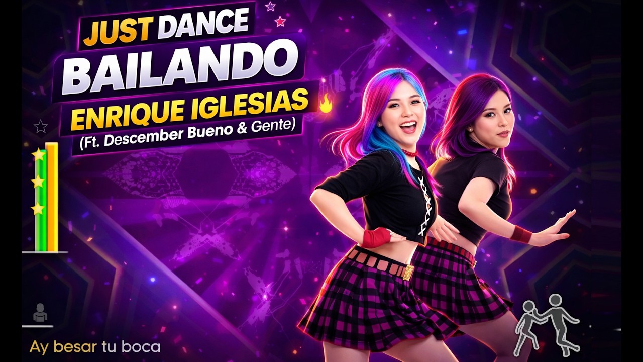 Just Dance: Bailando Enrique Iglesias (Ft. Descember Bueno & Gente) | Kinect Dance