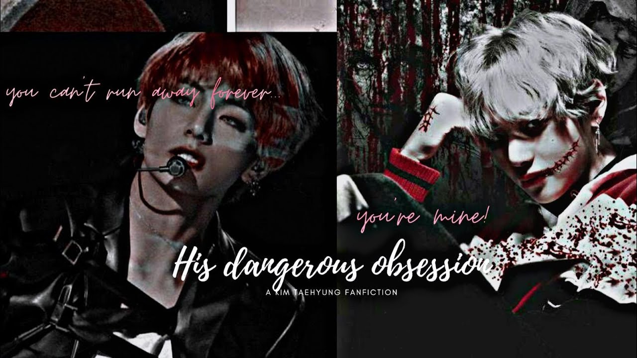 His Dangerous Obsession||Kim Taehyung Oneshot||