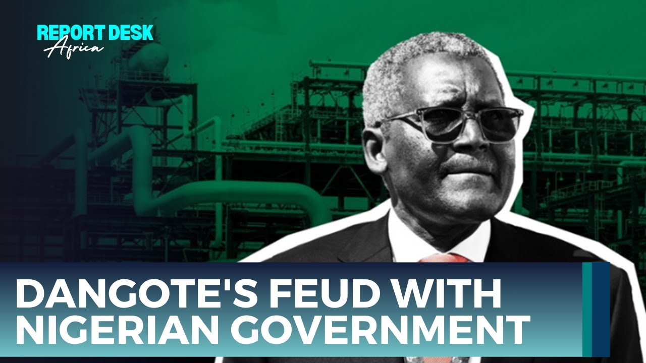 Dangote's Refinery Feud with Nigerian Government: Uncovering the Truth