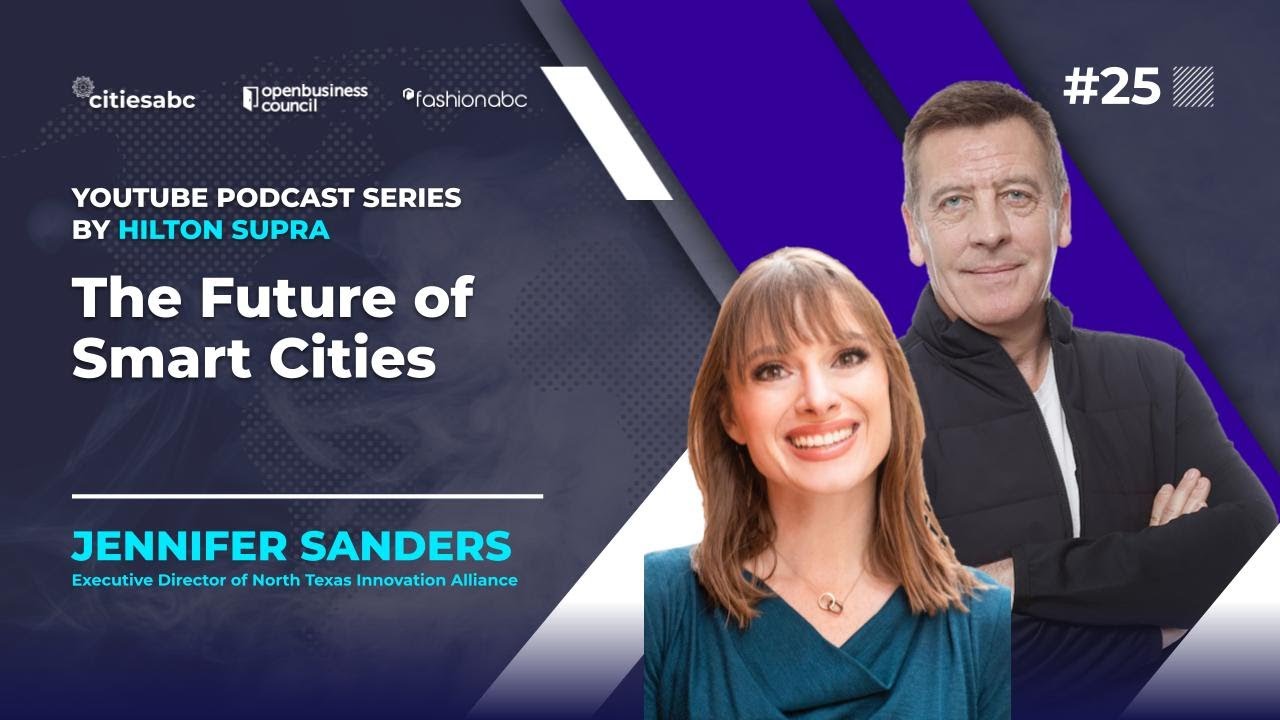 The Future of Smart Cities with Jennifer Sanders, Executive Director North Texas Innovation Alliance