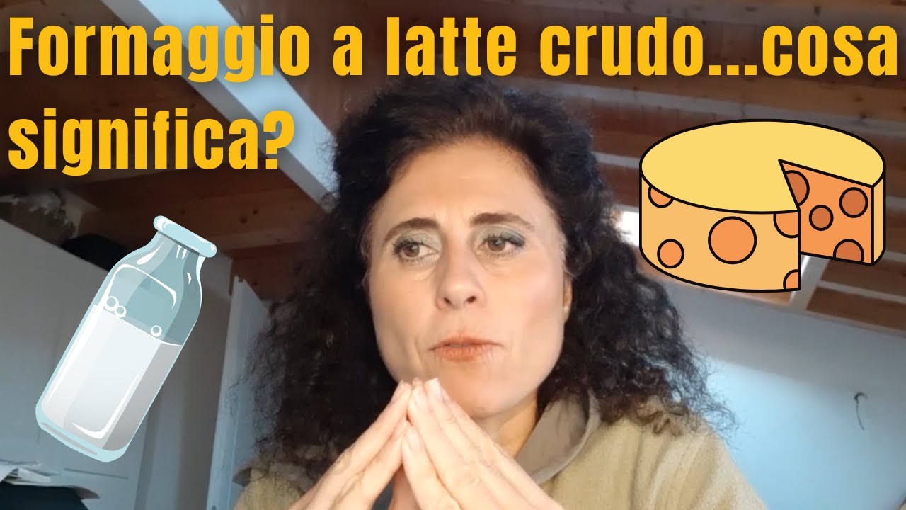 Formaggio... latte crudo? cosa significa?