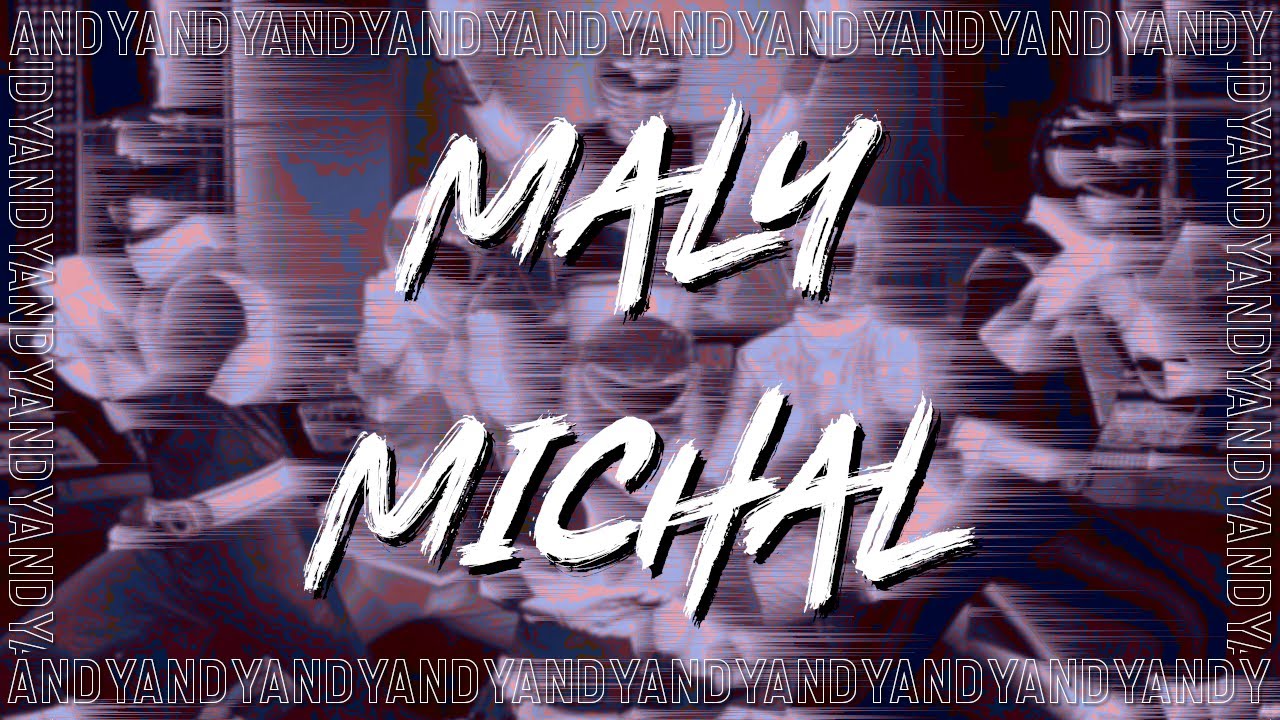 andy - mały michał