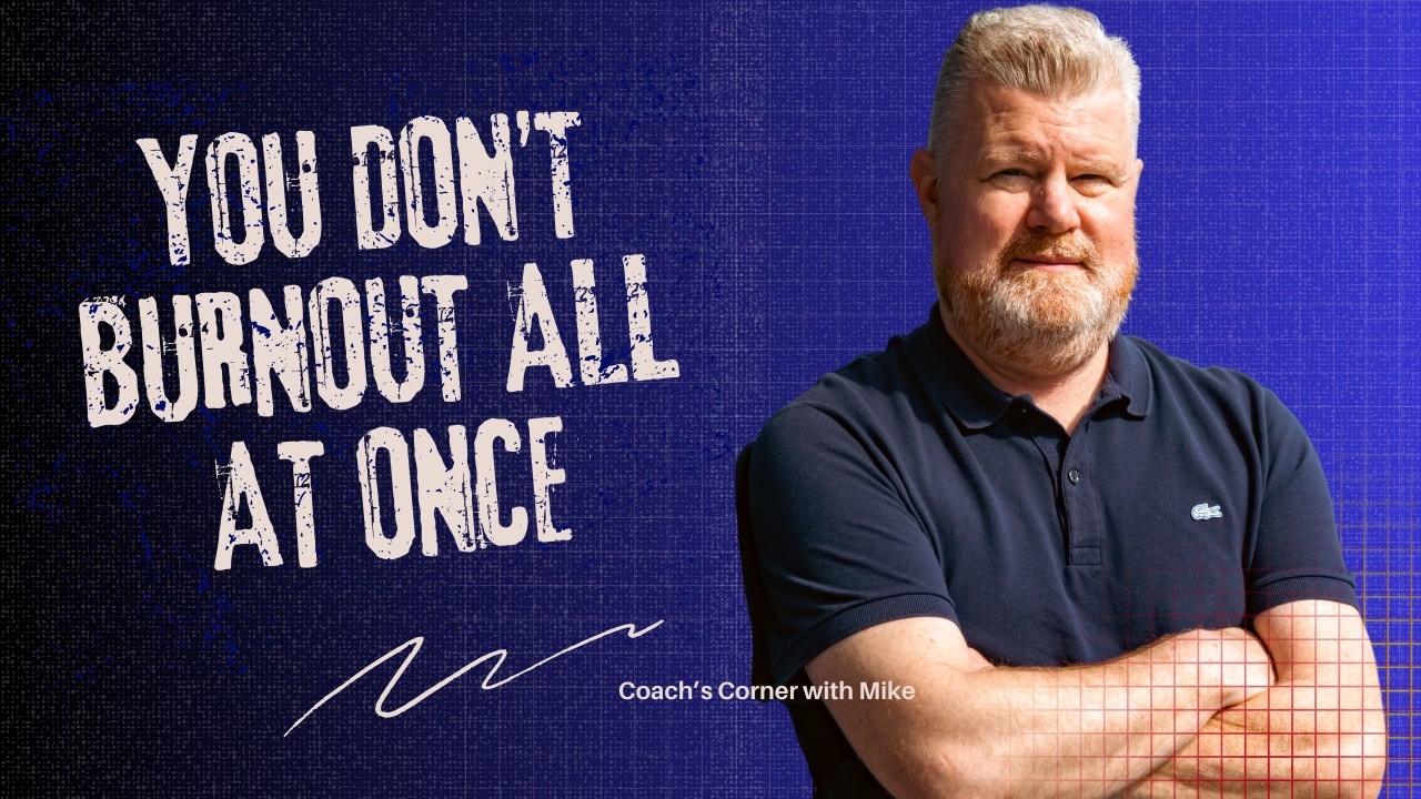 You Don’t Burn Out All At Once