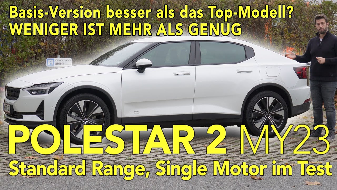 Weniger ist mehr? Polestar 2 MY23 Basisversion / Standard Range, Single Motor im Test