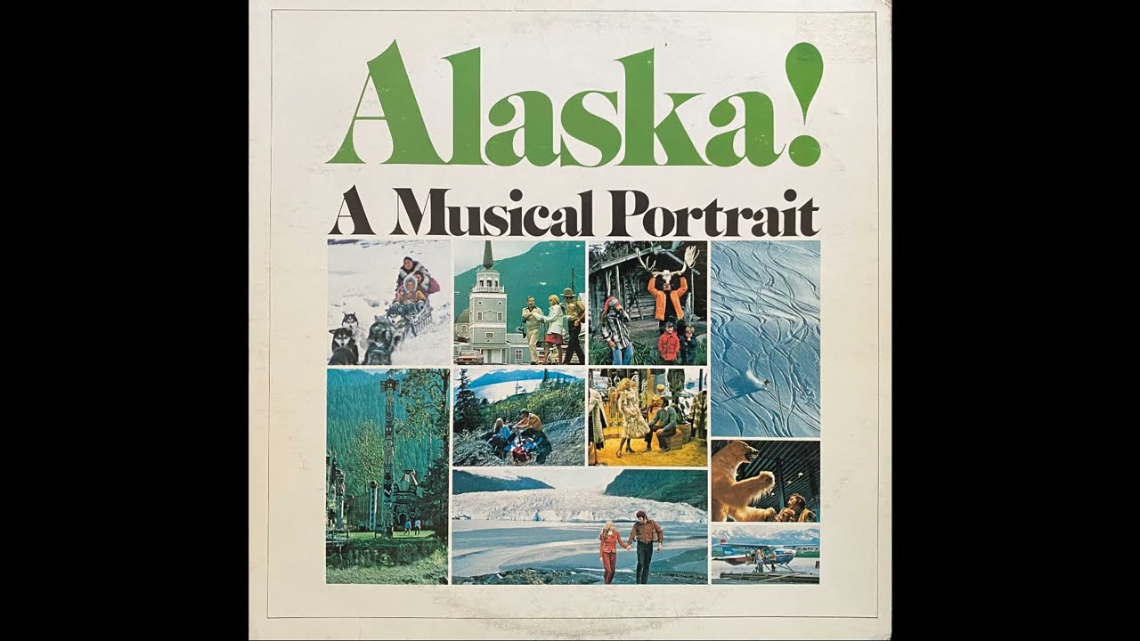 Alaska! A Musical Portrait (12