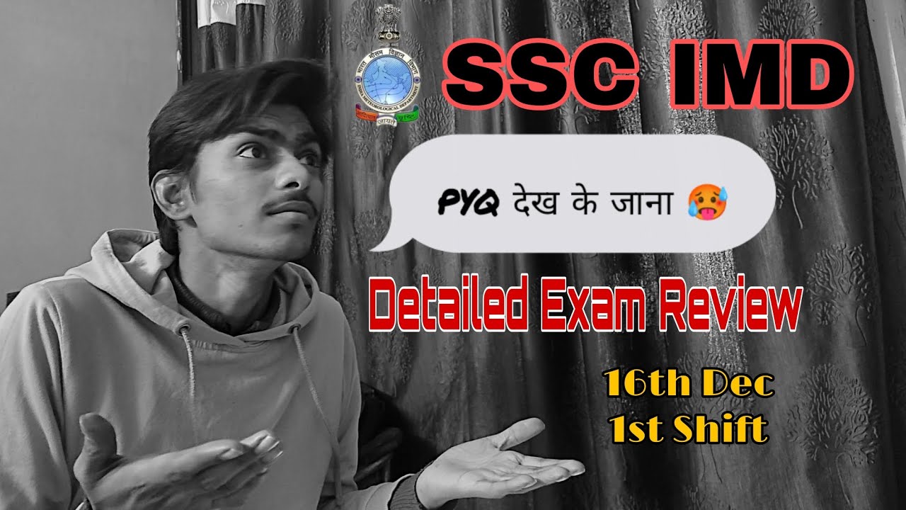 My Detailed Exam Review of SSC IMD 2022 || 16th Dec | 2nd Shift