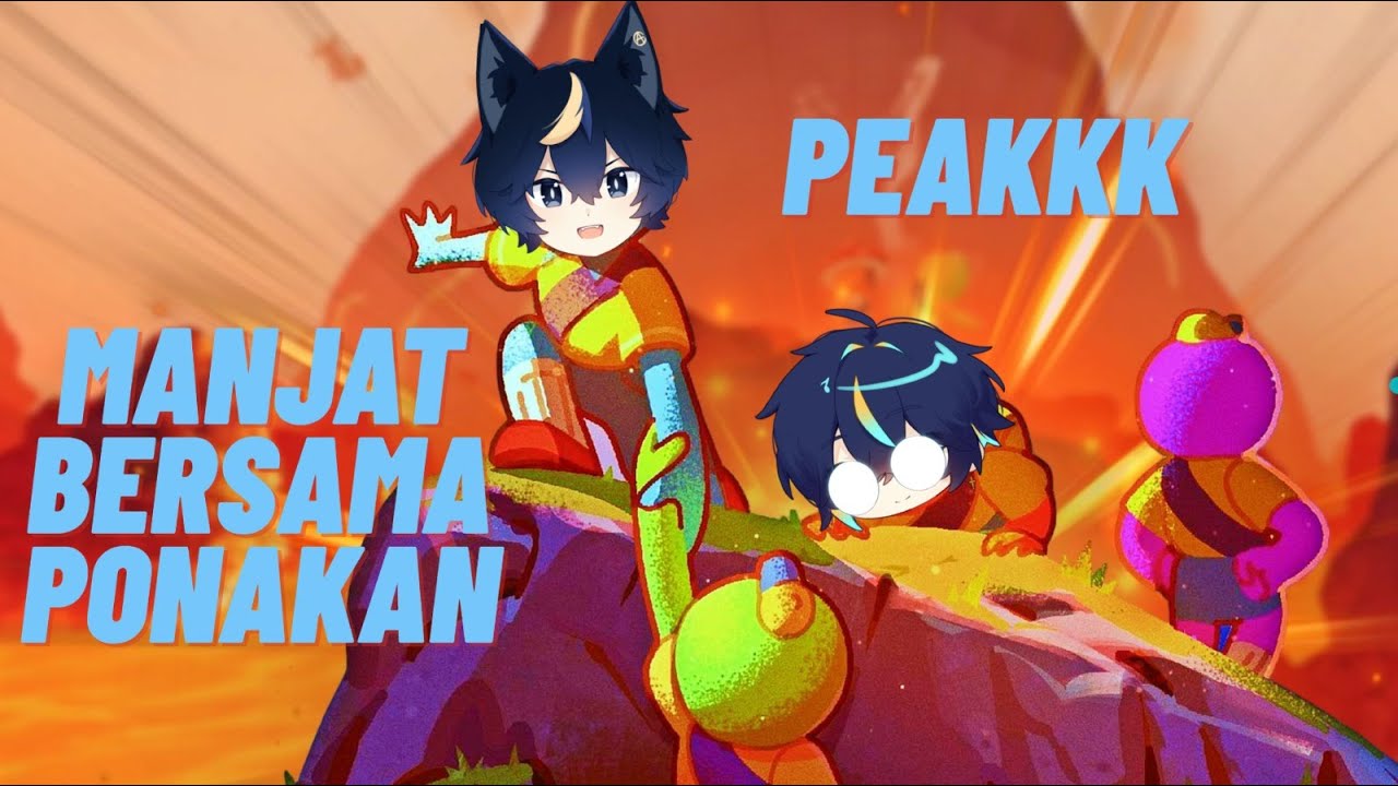 【PEAK】Manjat Sosial ehhh Maksudnya Gunung