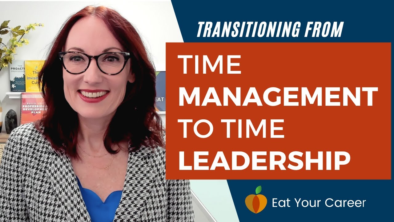 Transitioning from Time Management to Time Leadership: What's the difference? Which are you?