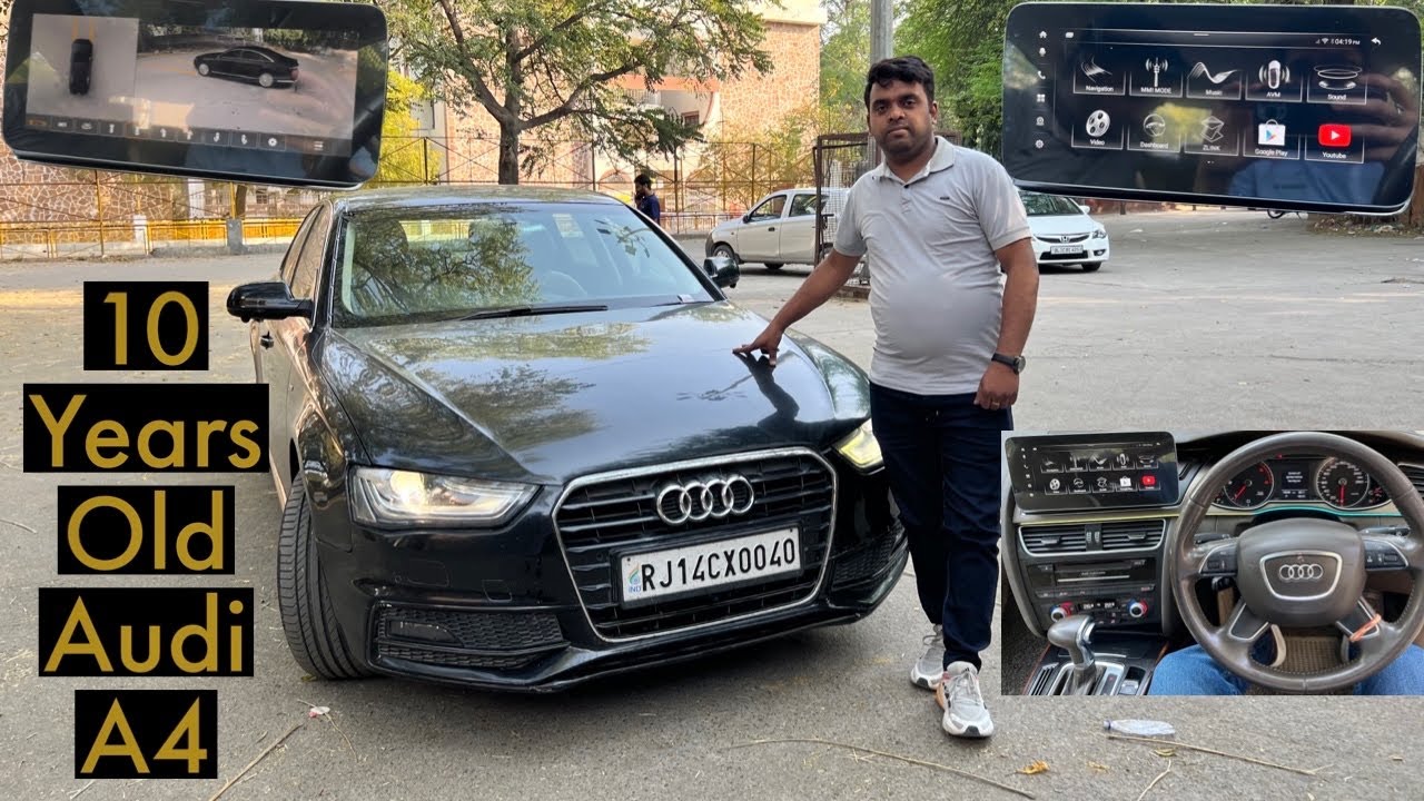 10 Years Old Audi A4 Got Android Stereo Installed | 360 Degree Camera | Luxury Car Modification