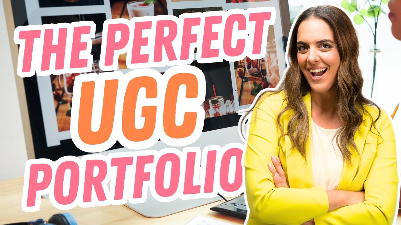 The Perfect UGC Portfolio - What to Include to Work With Brands