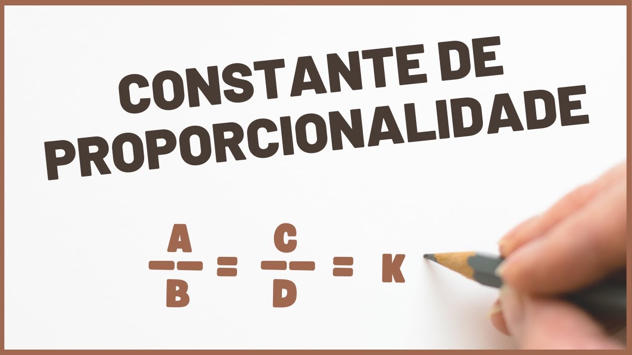 O que é constante de proporcionalidade (Forma Fácil)