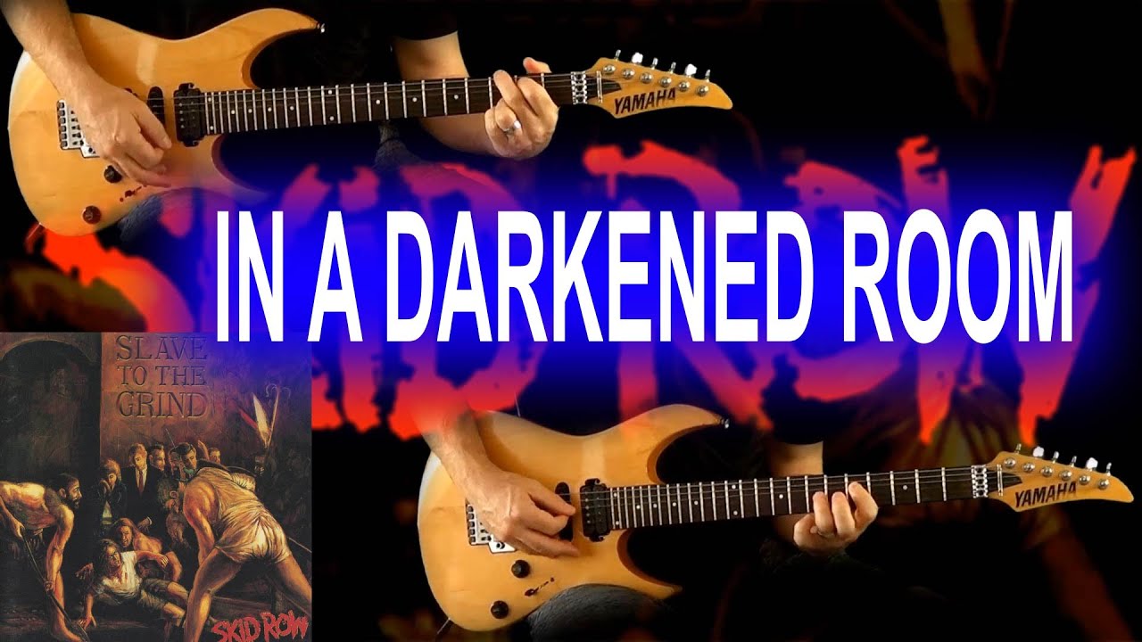 Skid Row - In A Darkened Room FULL Guitar Cover