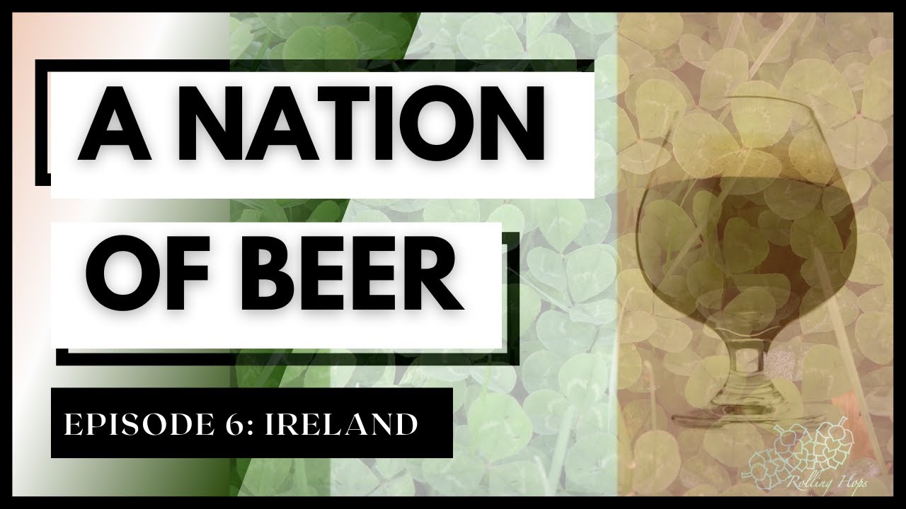 A Nation of Beer (Episode 6): Ireland