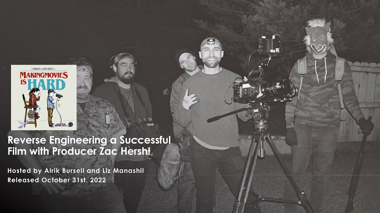 395 - Reverse Engineering a Successful Film with Producer Zac Hersh!