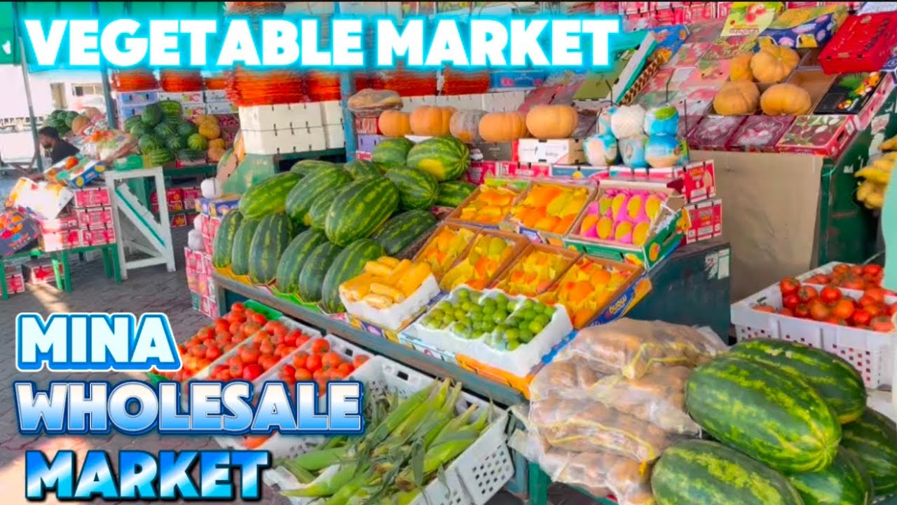 AbuDhabi largest vegetable market Mina wholesale fruit market in Dubai largest market in uae