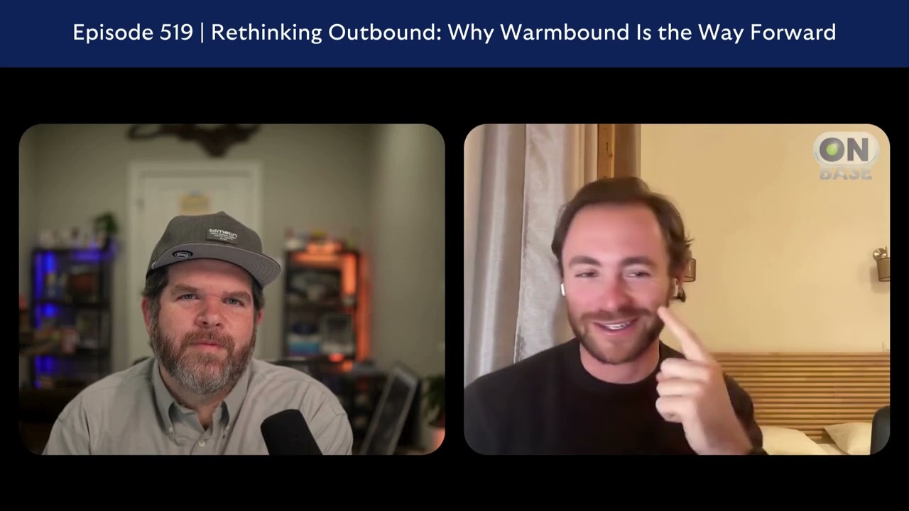 Rethinking Outbound: Why Warmbound Is the Way Forward | OnBase Podcast