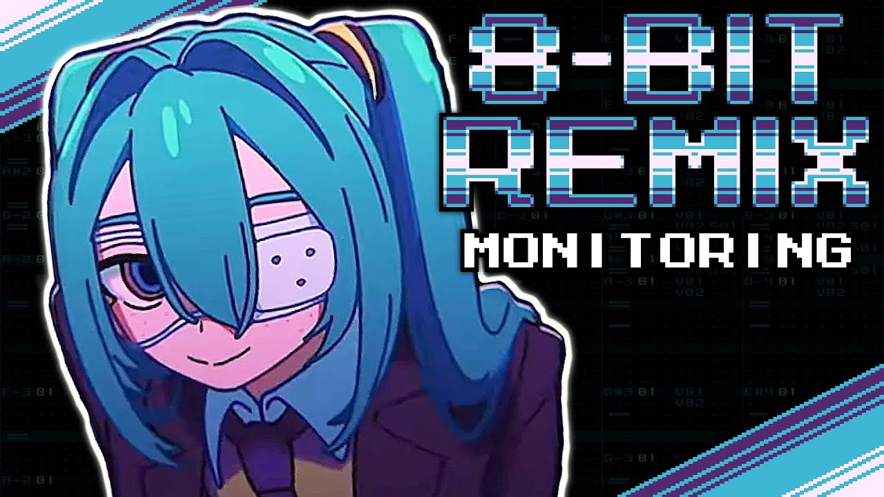 Monitoring [8-Bit Remix] (@DECO27)