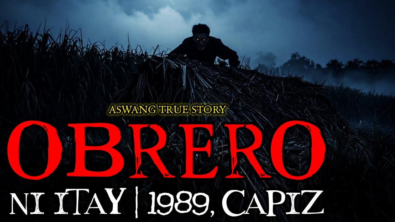 OBRERO NI ITAY, CAPIZ 1989 - ASWANG TRUE STORY