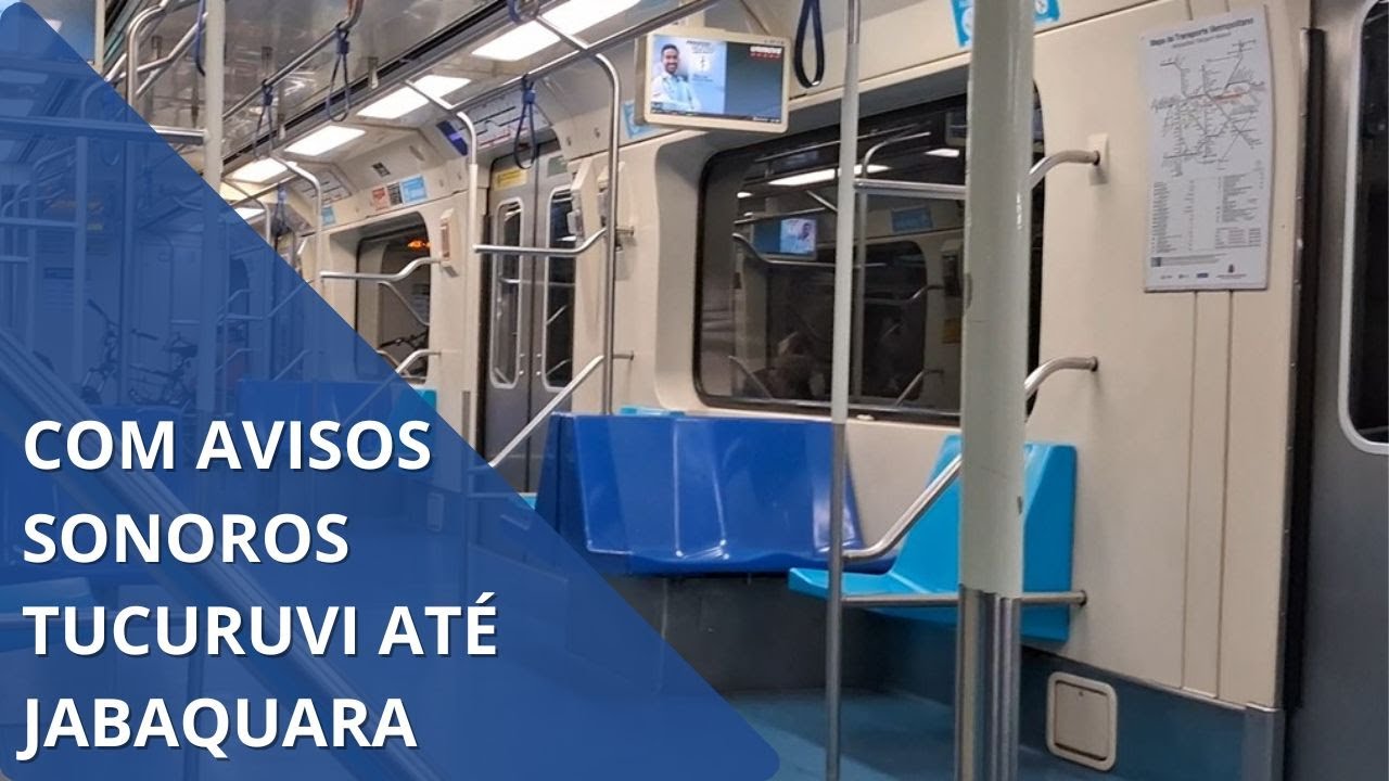 Indo da Estação Tucuruvi Até Estação Jabaquara - Com Avisos Sonoros - Linha 1 Azul