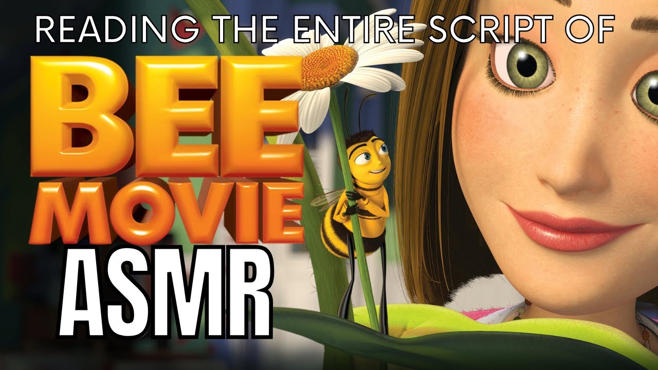 ASMR - Reading The Entire Bee Movie Script