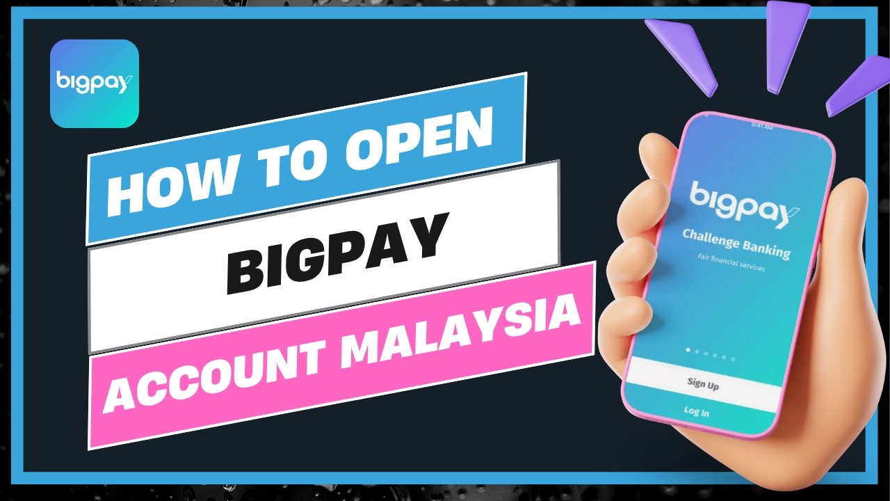 How To Open BigPay Account Malaysia !