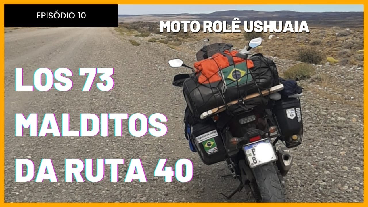 Moto Rolê Ushuaia Los 73 Malditos da Ruta 40 EP 10