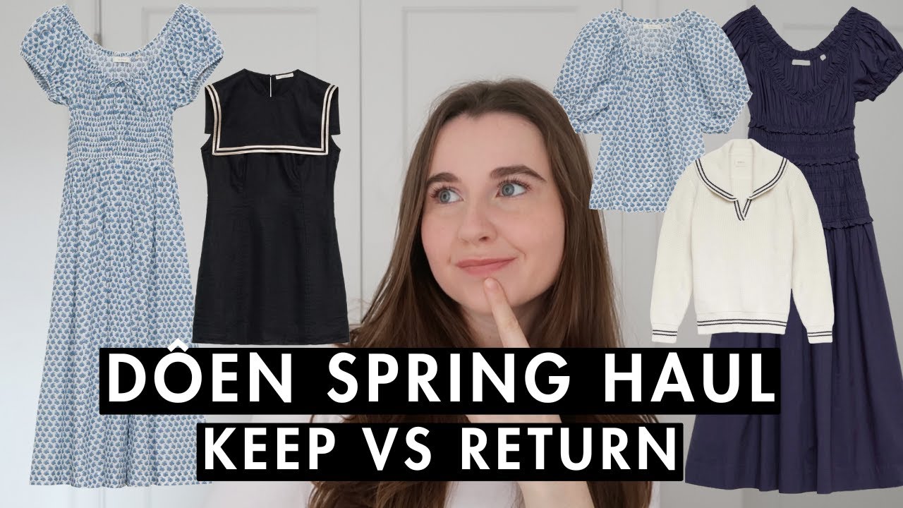 D&Ocirc;EN Spring Prelude Haul | Keep vs. Return?