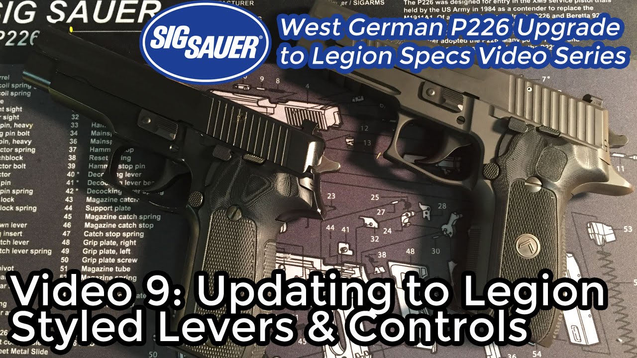 #9: Adding Low Profile Controls - Upgrading a West German P226 to Legion Specs