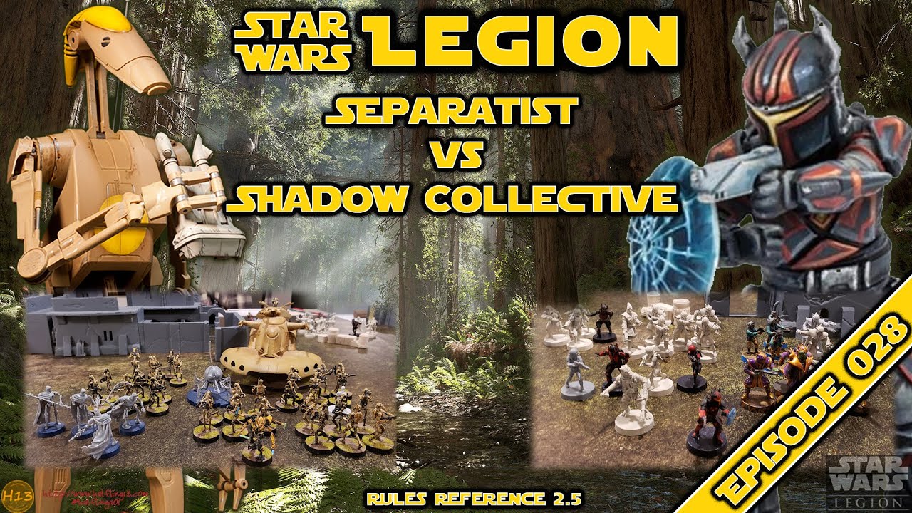Star Wars Legion Battle Report - Episode 028 - Separatist vs Shadow Collective Mercenaries