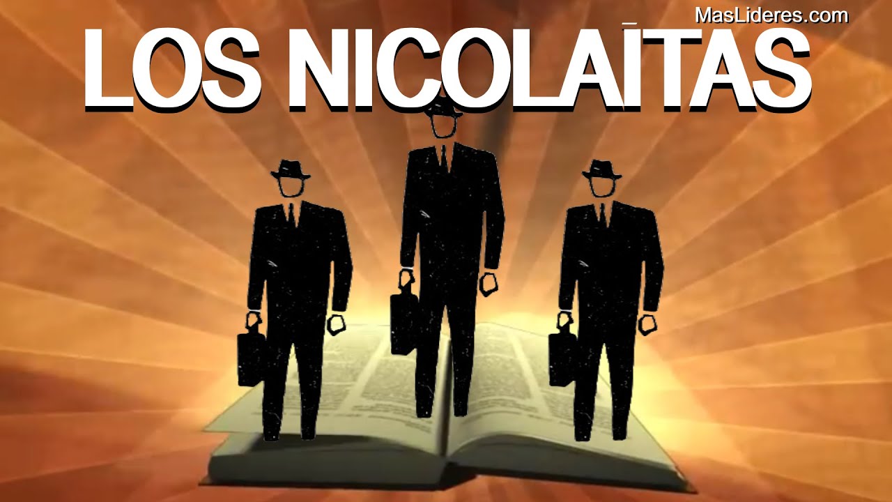 ¿Quiénes eran los NICOLAÍTAS según la Biblia? | El peligro del dominio en la Iglesia