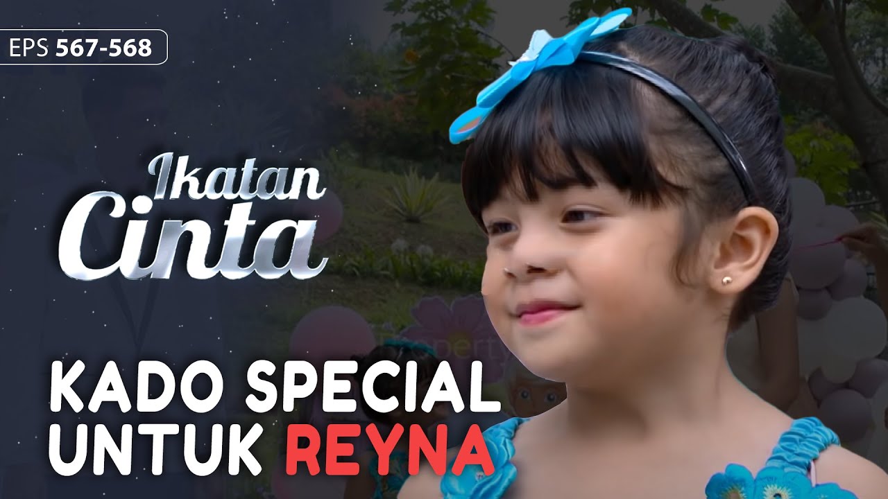 Seneng Banget! Reyna Dapat Kado Special Dari Papa Al | Ikatan Cinta  Eps.567-568 (8/8)