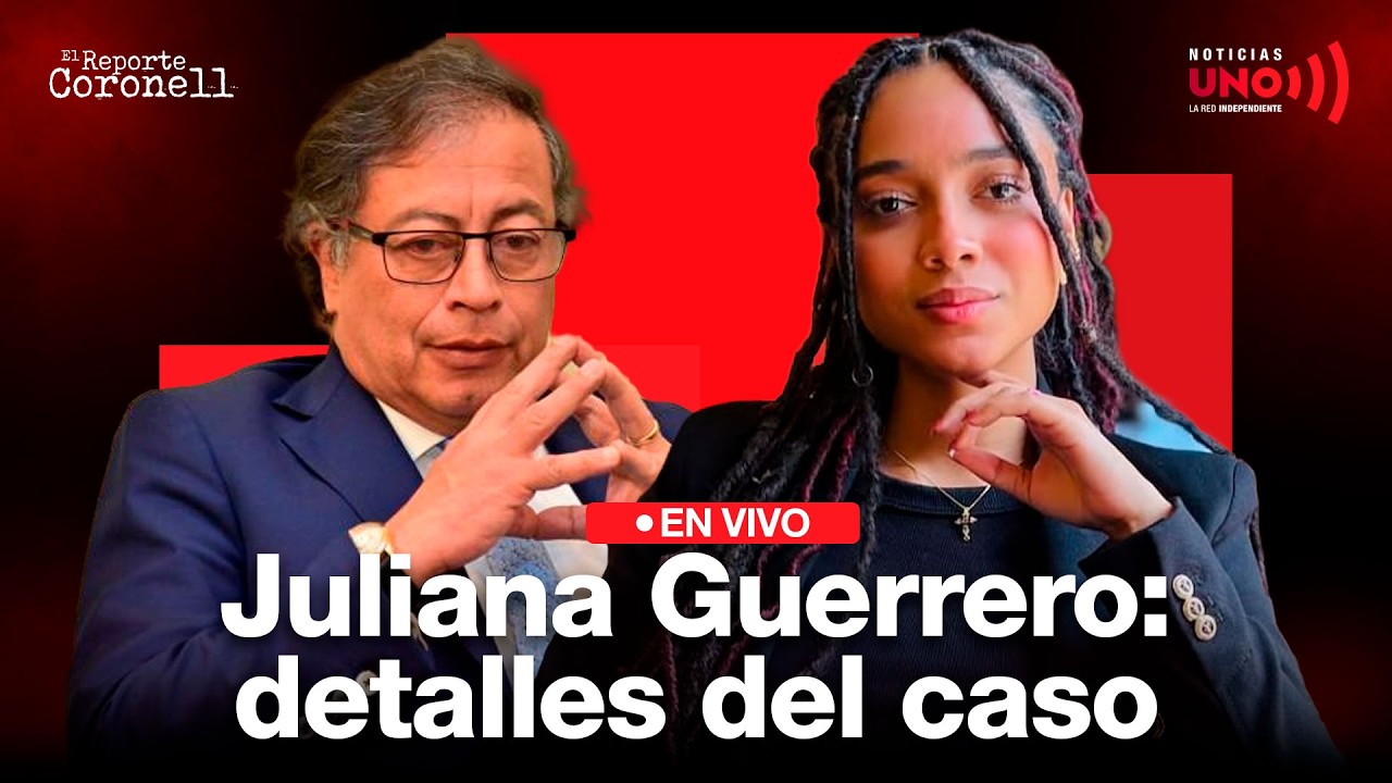 Lo que NADIE te est&aacute; contando sobre Juliana Guerrero y el Gobierno Petro | El Reporte Coronell