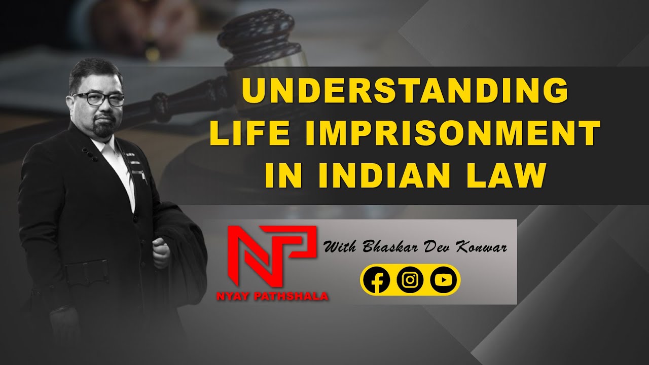 Watch - UNDERSTANDING LIFE IMPRISONMENT IN INDIAN LAW