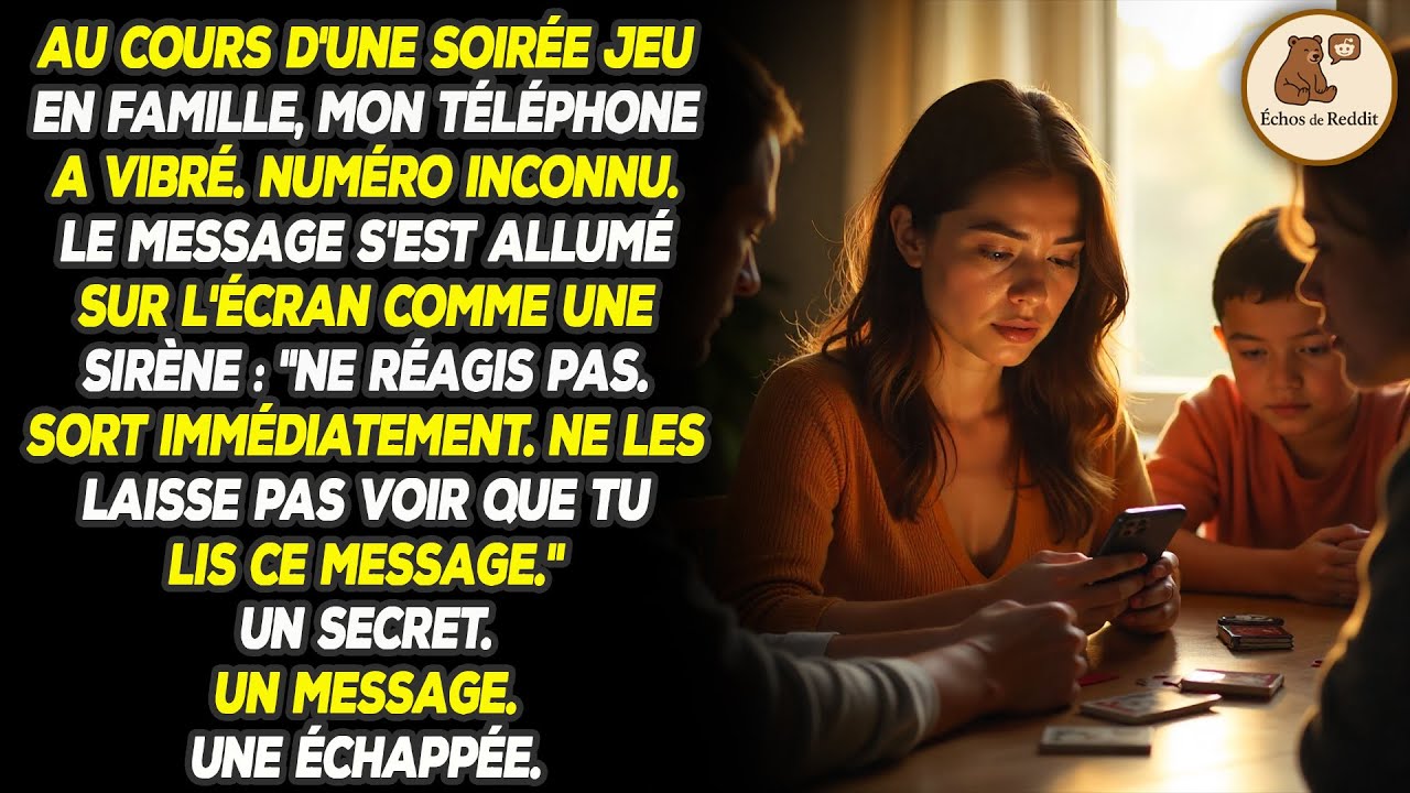 Pendant une soirée jeux en famille, mon téléphone a vibré : « Sors immédiatement. Ne les laisse pas