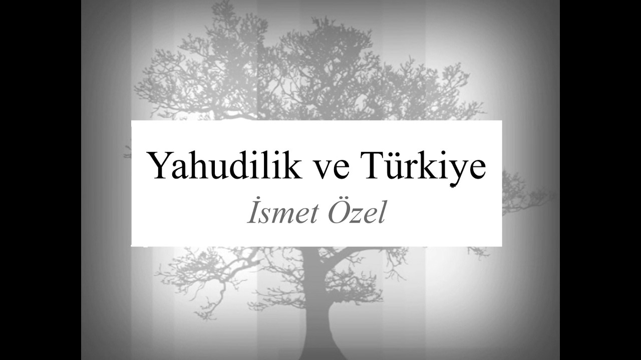 Yahudilik Ve T&uuml;rkiye (İsmet &Ouml;zel'le Başbaşa)