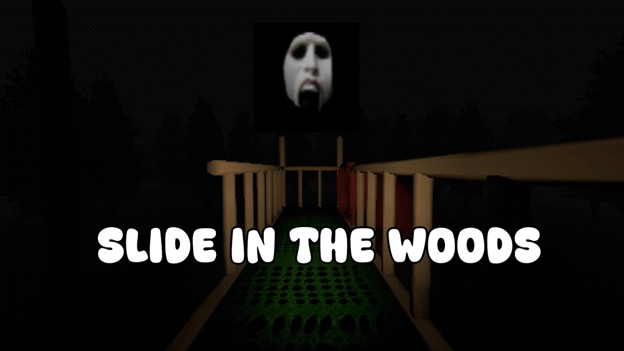 THIS GAME GAVE ME CHILLS....[Slide In The Woods]
