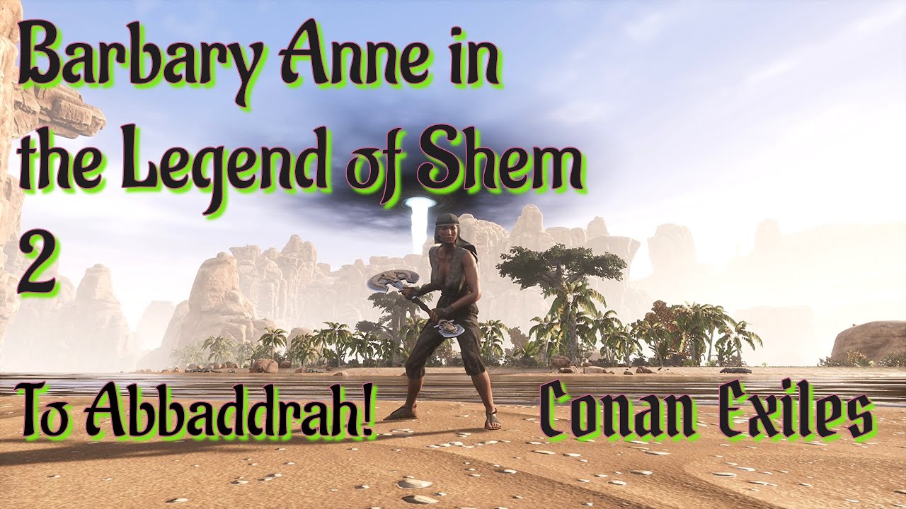Barbary Anne in the Legend of Shem 2  To Abbaddrah