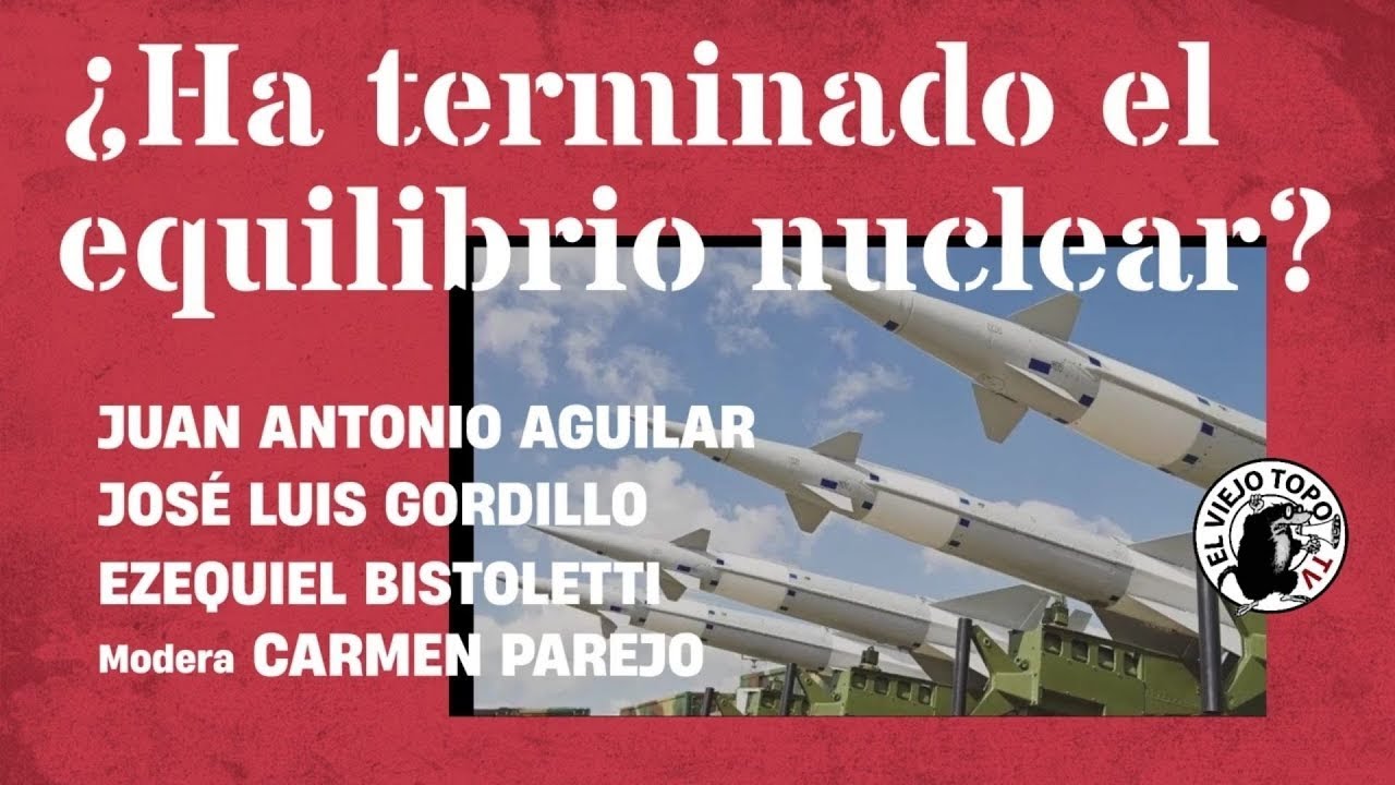 &iquest;HA TERMINADO EL EQUILIBRIO NUCLEAR? - La mesa de el viejo topo