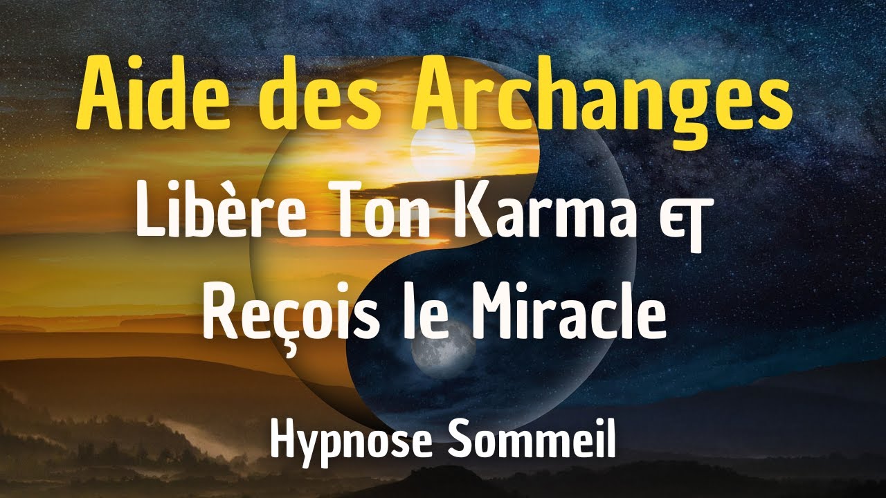 HYPNOSE LIB&Eacute;RATION KARMIQUE ET ABONDANCE AVANT DE DORMIR