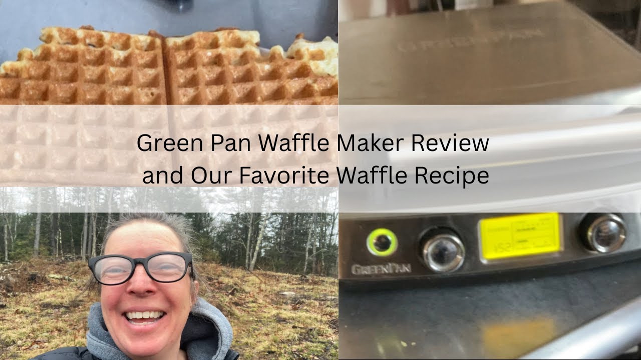 Green Pan Waffle Maker Review and Our Favorite Waffle Recipe