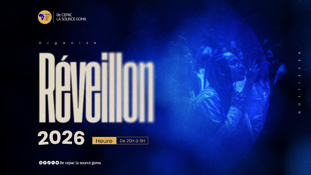 RÉVEILLON 2026 | Nuit de la traversée_8e CEPAC La Source Goma