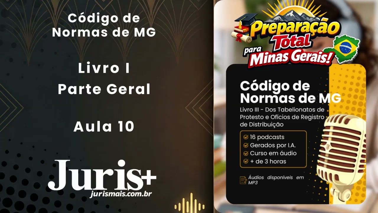Código de Normas MG (Provimento 93/2020) | Aula 10: Livro I - Parte Geral
