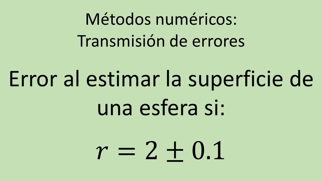 Transmisión de errores. Error en la estimación de la superficie de una esfera