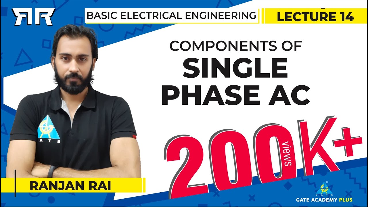 Basic Electrical Engineering | Module 2 | Components of Single Phase AC (Lecture 14)
