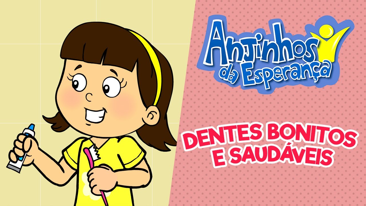 Dentes bonitos e saudáveis - Anjinhos da Esperança